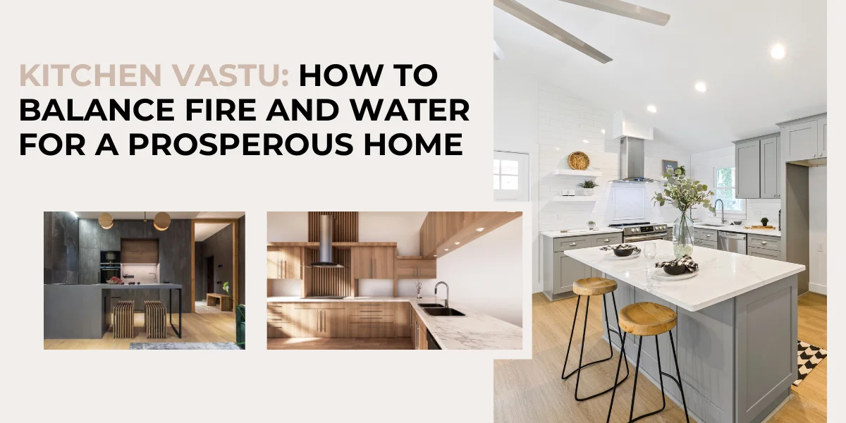 Kitchen Vastu: How to Balance Fire and Water for a Prosperous Home