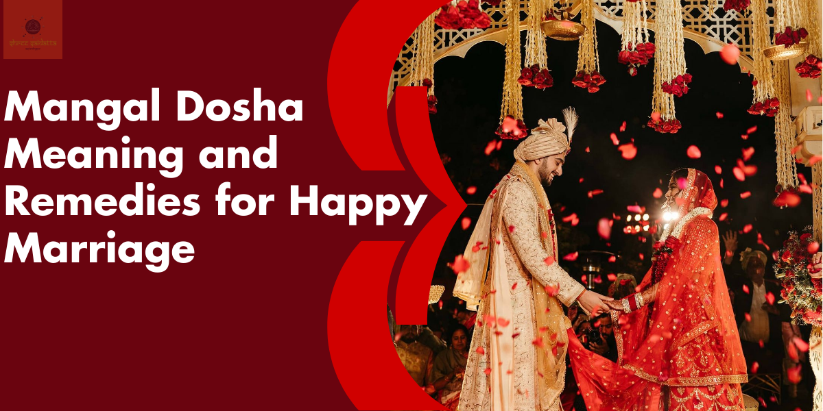 Mangal Dosha Meaning and Remedies for Happy Marriage